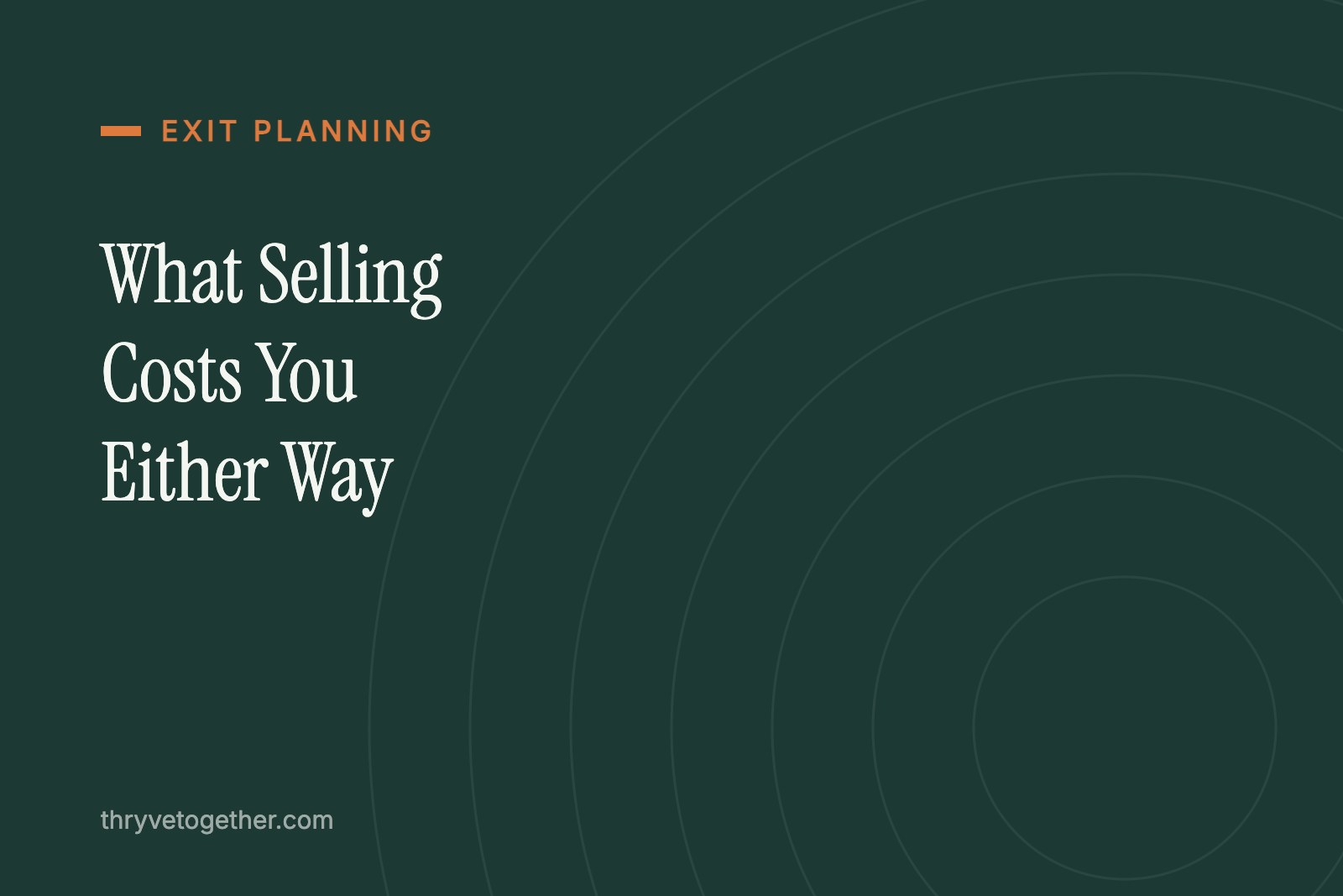 The Two Halves of What Selling Your Business Costs