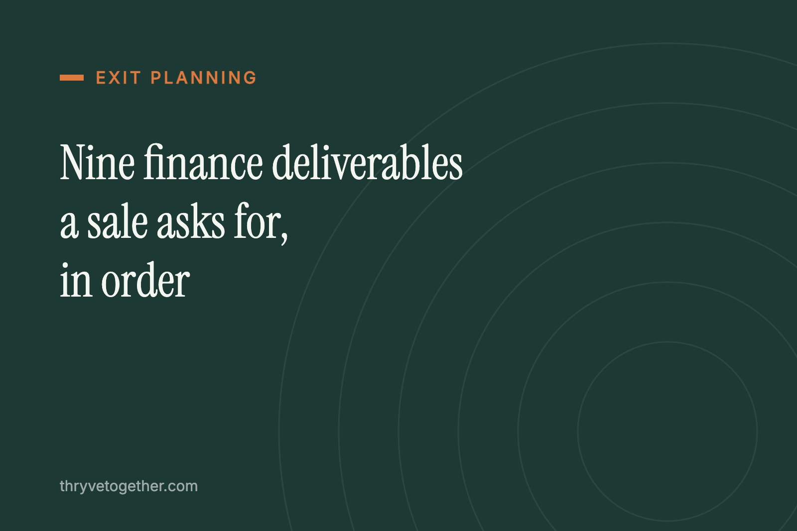 9 Finance Deliverables a Sale Asks For, in the Order It Needs Them