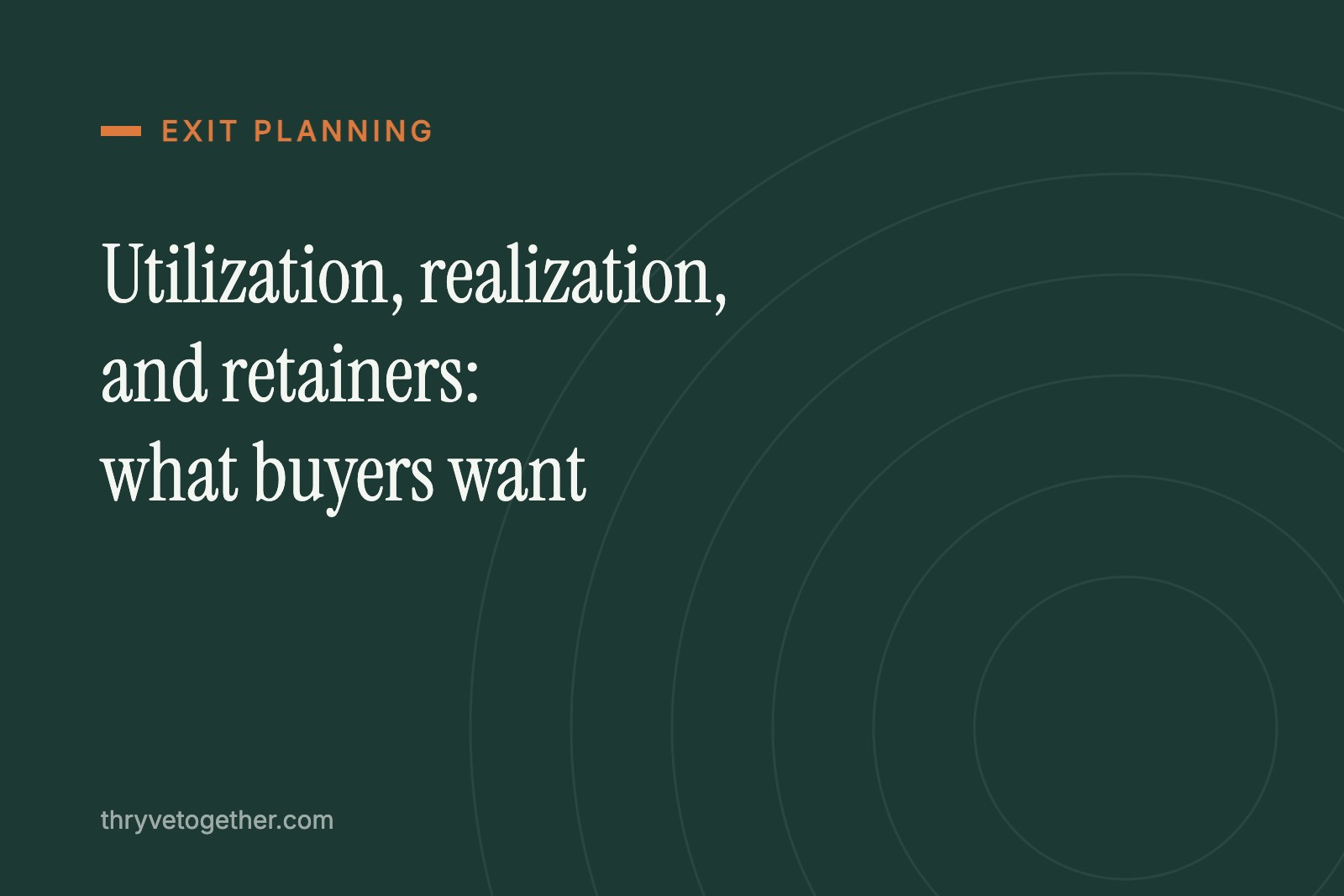 Utilization, Realization, and Retainers: The Numbers a Services Buyer Wants